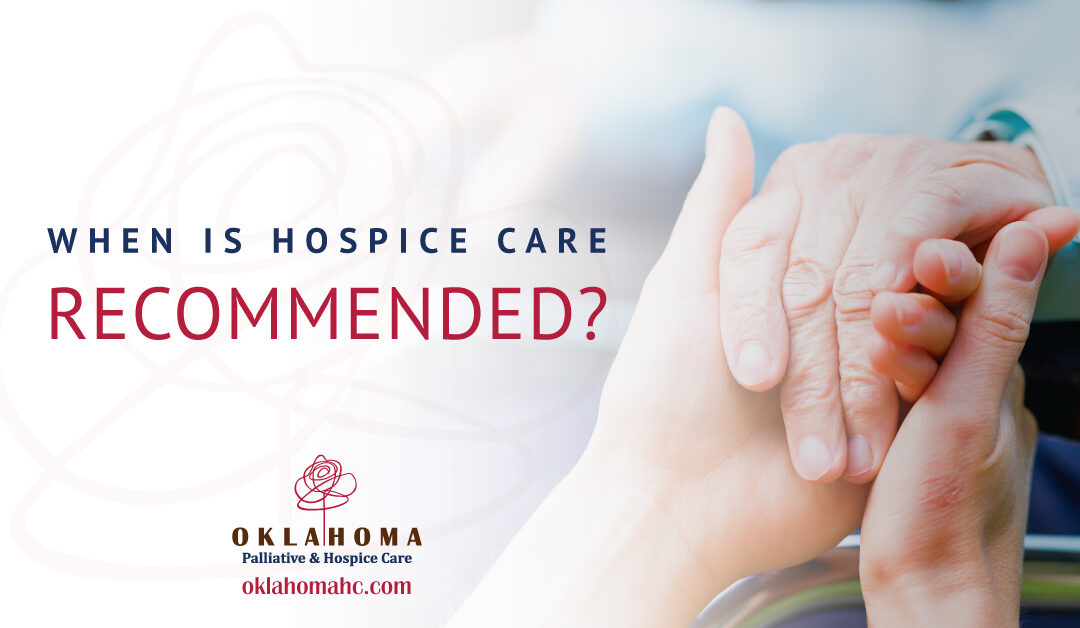When is Hospice Recommended?